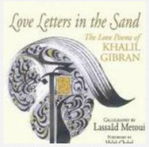 Love Letters in the Sand. Gibran